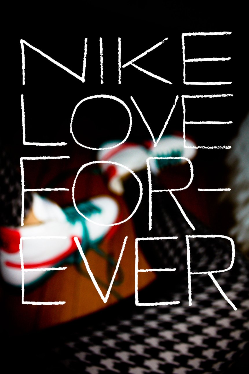 Nike love forever