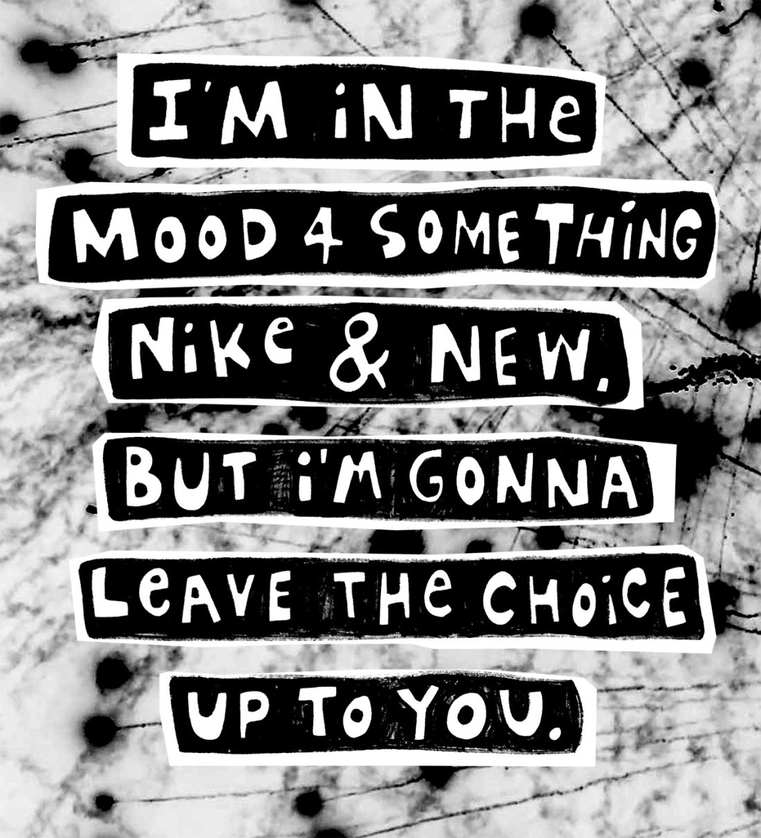 in the mood for something new / for the love of nike